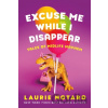 Excuse Me While I Disappear - Laurie Notaro