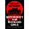 Witchcraft for Wayward Girls