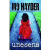 Unesená - Mo Hayder