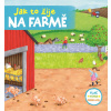 Jak to žije na farmě