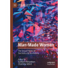 Man-Made Women (Kathleen Richardson,Charlotta Odlind)(Brožovaná)
