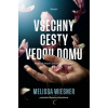 Všechny cesty vedou domů - Melissa Wiesner