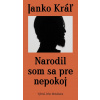 Janko Kráľ - Narodil som sa pre nepokoj