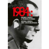 1984: George Orwell a Československo / 1984: George Orwell and Czechoslovakia - kolektiv