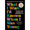 What I Wish I'd Known When I Was Young - Rachel Sylvester