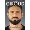 Always Believe (Olivier Giroud,Dominique Rouch)(Pevná)