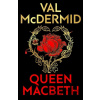 Queen Macbeth - Val Mcdermid