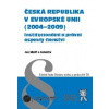 Česká republika v Evropské unii 2004 2009 - Malíř Jan a kolektiv
