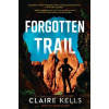 Forgotten Trail - Claire Kells