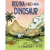 Regina Is NOT a Little Dinosaur - Andrea Zuill