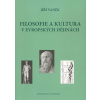 Filosofie a kultura v evropských dějinách - Jiří Vaněk