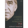 Gabriel García Márquez: Život - Gerald Martin
