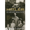 Hitler a Habsburkové - James M. Longo