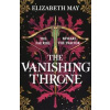 The Vanishing Throne - Elizabeth May, Bloomsbury Publishing PLC