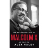 The Autobiography of Malcolm X - Malcolm X