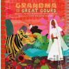 Grandma and the Great Gourd - Chitra Banerjee Divakaruni