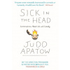 Sick in the Head (JUDD APATOW)(Brožovaná)