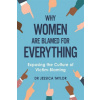 Why Women Are Blamed For Everything (Dr Jessica Taylor)(Brožovaná)