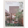 The House of Green - Gestalten