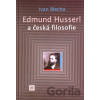Edmund Husserl a česká filosofie - Ivan Blecha