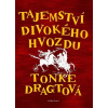 Tajemství Divokého hvozdu - Tonke Dragtová