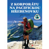 Z korporátu na Pacifickou hřebenovku - Jan Pacina