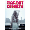 Flat Out Celeste - Celeste bolondulásig (Flat Out Love 3.)
