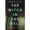 The Witch In The Well - Camilla Bruce