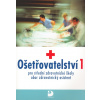 Ošetřovatelství 1 - Jaromíra Novotná, Jana Uhrová