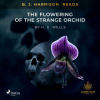 B. J. Harrison Reads The Flowering of the Strange Orchid (EN)
