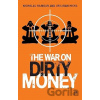 War On Dirty Money - Nicholas Gilmour, Tristram Hicks