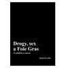 Drogy, sex a Foie Gras - 13 příběhů ze zázemí - Radek Dvořák