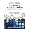 Čas búrnej rozpoltenosti - Pavol Dinka