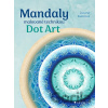 Mandaly malované technikou Dot Art - Zuzana Kaločová