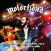 MOTORHEAD - BETTER MOTORHEAD THAN DEAD (1CD)