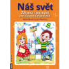 Náš svět (Zábava i poznání pro šikovné a chytré dě) - Alena Nevěčná, Jiří Nevěčný