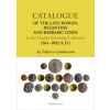 Catalogue of the Late Roman, Byzantine and Barbaric Coins in the Charles University Collection (364-1092 A. D.)