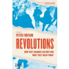 Revolutions: How they changed history and what they mean today