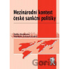 Mezinárodní kontext české sankční politiky - Štěpánka Zemanová, Radka Druláková