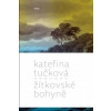Žítkovské bohyně Kateřina Tučková