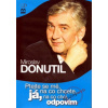 Ptejte se mě, na co chcete, já na co chci, odpovím - Miroslav Donutil