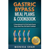 Gastric Bypass Meal Plans and Cookbook (Monika Shah)(Brožovaná)