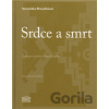 Srdce a smrt - Veronika Broučková