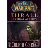 World of Warcraft Thrall (Christie Golden)