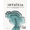 Intuícia - Amisha Ghadiali