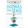 Dollars and Sense : Money Mishaps and How to Avoid Them - Dan Ariely