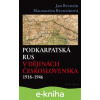 E-kniha Podkarpatská Rus v dějinách Československa 1918–1946 - Jan Rychlík, Magdaléna Rychlíková