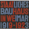 State Bauhaus in Weimar 1919-1923 (Facsimile Edition) (Lars Müller,Paul Klee,Wassily Kandinsky,Gertrud Grunow)(Pevná)