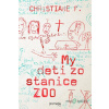 My deti zo stanice ZOO - Christiane F. - online doručenie