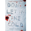 Don't Let In the Cold